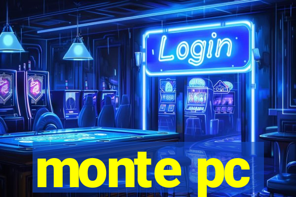 monte pc